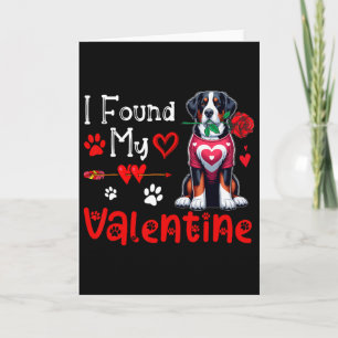I Found My Valentine Greater Swiss Mountain Cute H Card