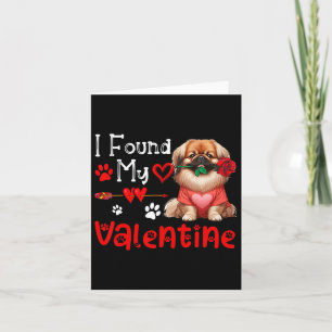I Found My Valentine Pekingese With Flower Cute He Card