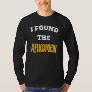 I Found The Afikomen Passover Jewish Pesach T-Shirt