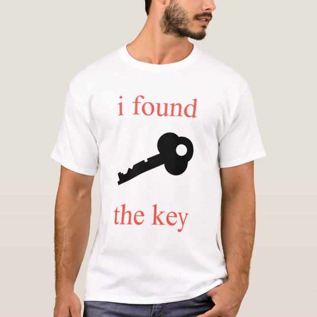 i found the key T-Shirt (Front)