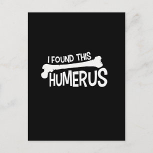 I Found This Humerus Bone Funny Humour Postcard