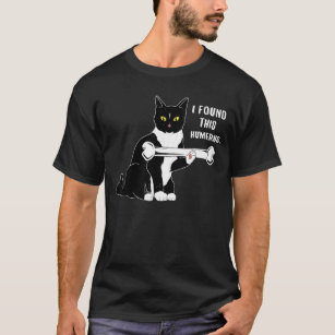 I Found this humerus cat or kittens, humorous pun T-Shirt
