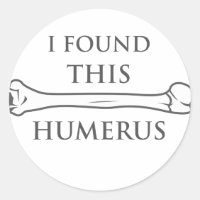 I Found This Humerus
