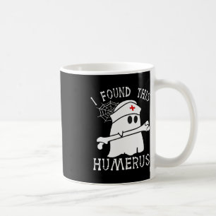 I Found This Humerus Fun Ghost Nurse Halloween Coffee Mug