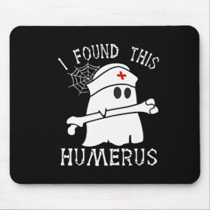 I Found This Humerus Fun Ghost Nurse Halloween  Mouse Mat