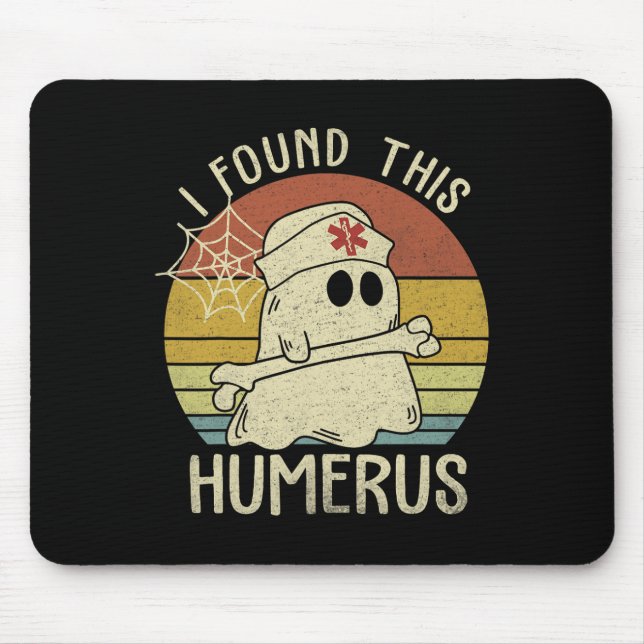 I Found This Humerus Fun Halloween Nurse Fall Scru Mouse Mat (Front)