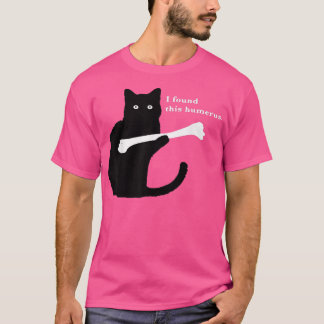I Found This Humerus Funny Cat Lover s  T-Shirt
