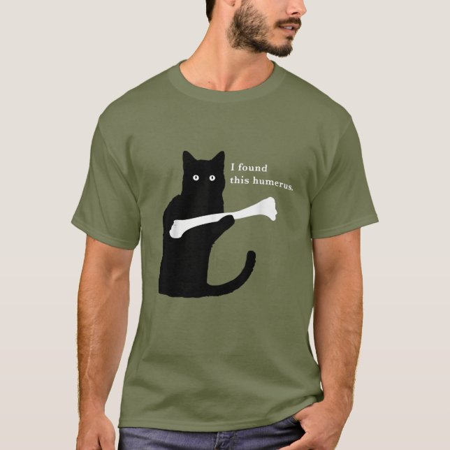 I Found This Humerus Funny Cat Lover T-Shirt (Front)