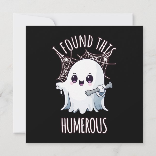 I Found This Humerus Funny Halloween Ghost (Front)