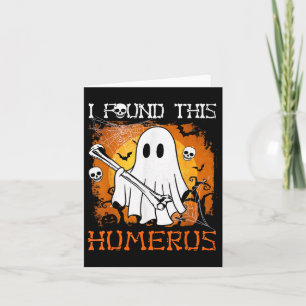 I Found This Humerus Funny Halloween Ghost Bone So Card