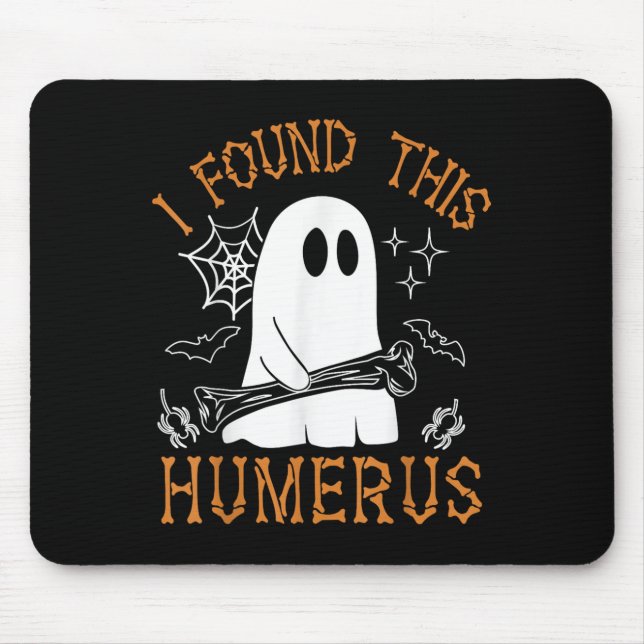 I Found This Humerus Funny Halloween Ghost Skeleto Mouse Mat (Front)