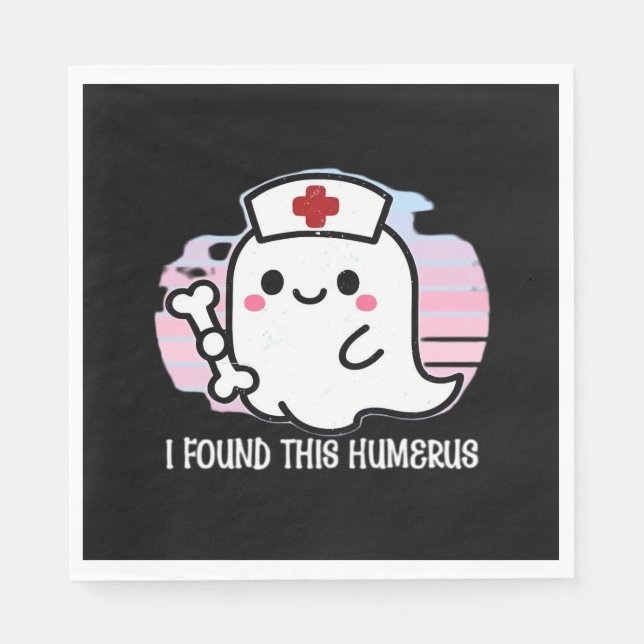 I Found This Humerus Funny Halloween Nurse Ghost B Napkin (Front)