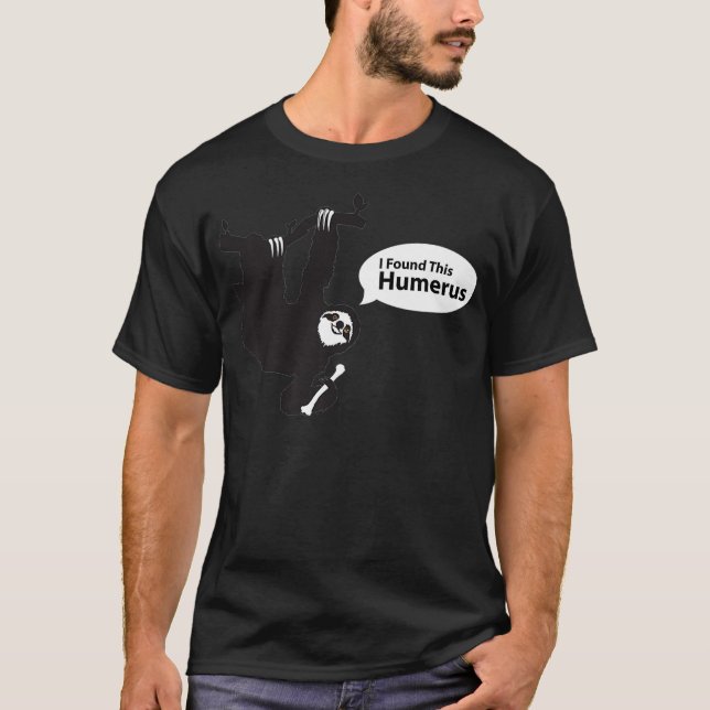 I Found This Humerus Funny Radiology XRay Tech Slo T-Shirt (Front)
