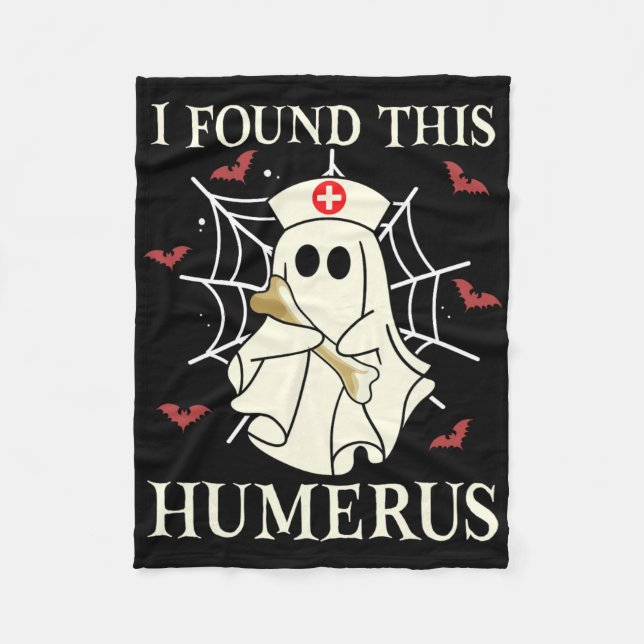 I Found This Humerus Ghost Nurse Fun Halloween  Fleece Blanket (Front)