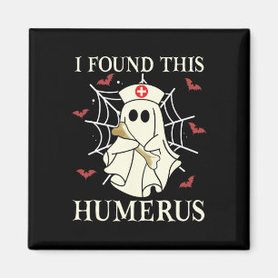 I Found This Humerus Ghost Nurse Funny Halloween Magnet