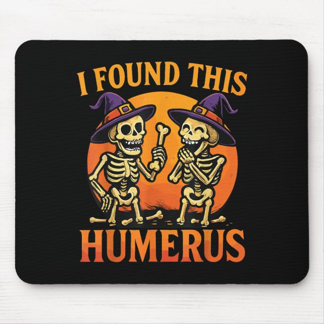 I Found This Humerus Halloween Skeleton Joke  Mouse Mat (Front)
