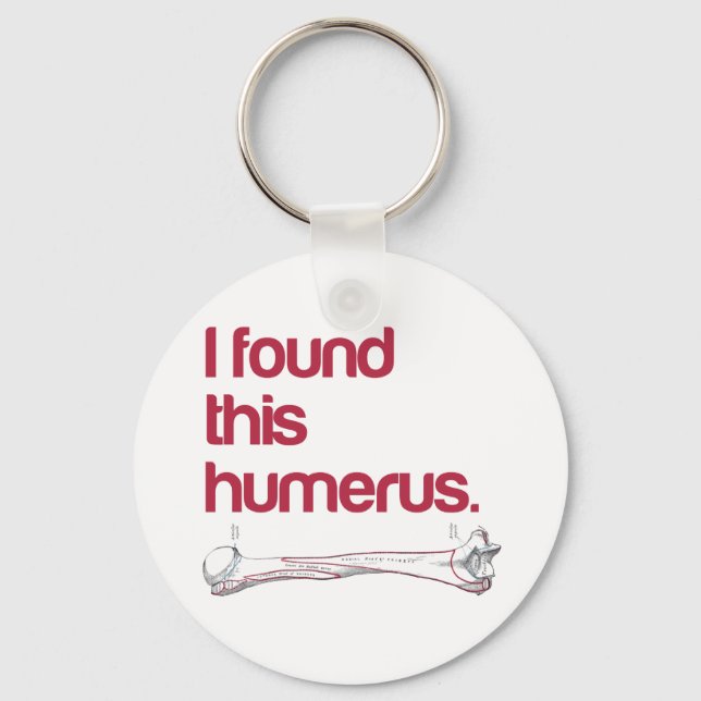I found this humerus key ring (Front)
