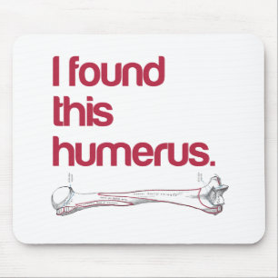 I found this humerus mouse mat