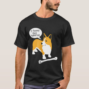I Found This Humerus Ns18 Pembroke Corgi Dog T-Shirt