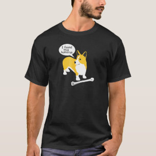 I Found This Humerus Ns18 Pembroke Corgi Dog T-Shirt
