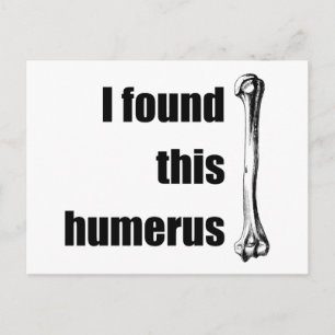 I Found This Humerus Postcard