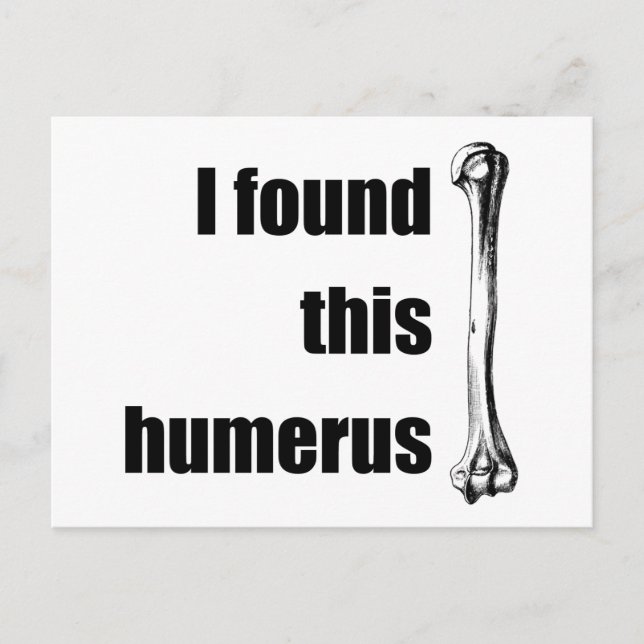 I Found This Humerus Postcard (Front)