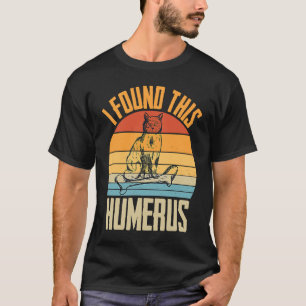I Found This Humerus Retro Vintage Cat T-Shirt
