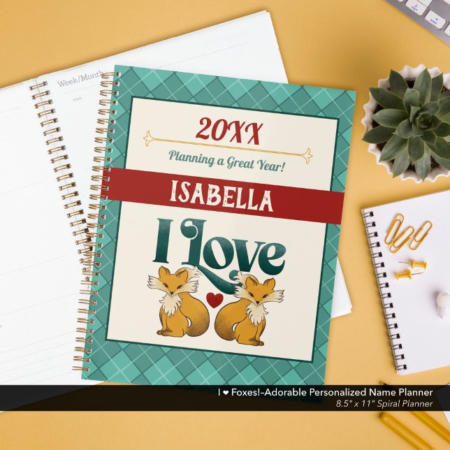 I ❤️ Foxes!–Adorable Personalized Name Planner (I Love Foxes!–Planner Personalized with Your Name.)