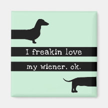 I freakin love my wiener modern silhouette magnet