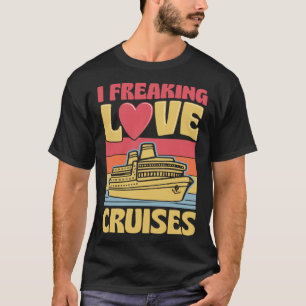 I Freaking Love Cruises Retro Vintage Style Heart T-Shirt