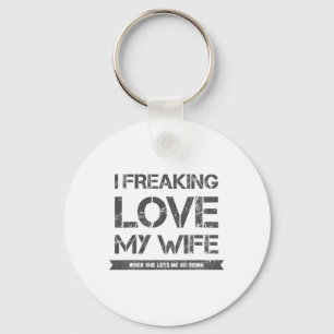 I Freaking Love My Wife When She Lets Me Go Skiing Key Ring