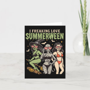 I Freaking Love Summerween Funny Halloween Women G Card