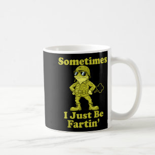 I Frog Humor Sarcastic Sometimes Just Fartin Meme Coffee Mug