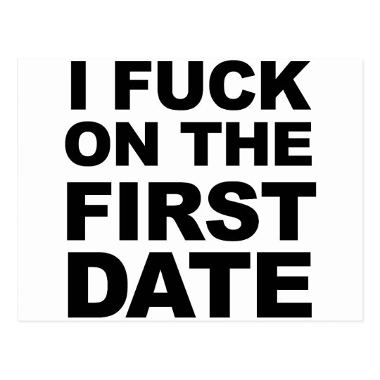 I FUCK ON THE FIRST DATE POSTCARD