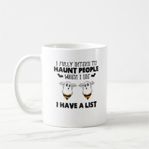 I Fully Intend To Haunt People – Funny Ghost & Bee Coffee Mug