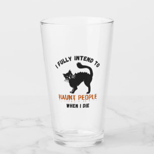 I Fully Intend To Haunt People – Funny Halloween Glass