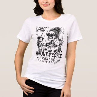 I Fully Intend To Haunt People When I Die PNG Sarc Tri-Blend Shirt