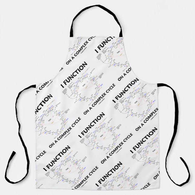I Function On A Complex Cycle Krebs Cycle Humour Apron (Front)