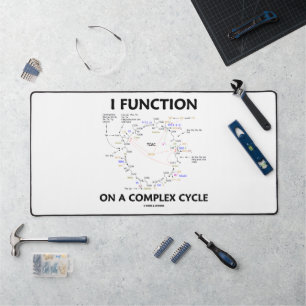I Function On A Complex Cycle Krebs Cycle Humour Desk Mat
