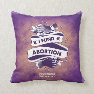 I Fund Abortion Pillow