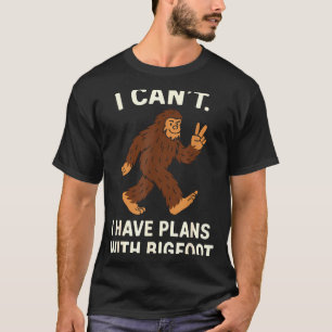 I Funny Plans Bigfoot Sasquatch Humor T-Shirt