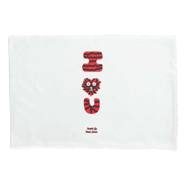 I Fuzzy U Standard Pillowcase (Front)