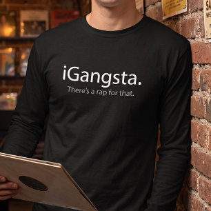 i Gangsta - Funny Rap Pun Tech Parody T-Shirt