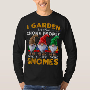 I Garden Send Gnomes Funny Gardening Gnome Hat Wom T-Shirt