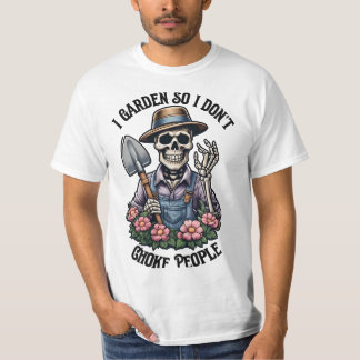 I Garden So I Don't Choke People T-Shirt