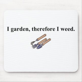 I Garden Therefore I Weed Mouse Mat