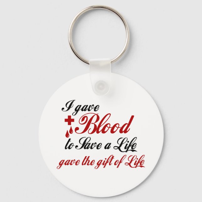 I gave Blood to Save a Life Key Ring (Front)