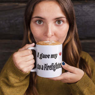I Gave My Heart to a Firefighter black text Large Coffee Mug