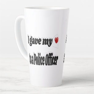 I Gave My Heart to a Police Officer  Latte Mug