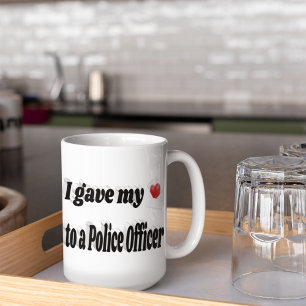 I Gave My Heart to a Police Officer text Large Coffee Mug